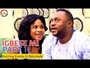 Igbese Mi Part 1 (2019)